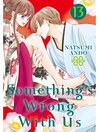 Something's Wrong With Us, Volume 13